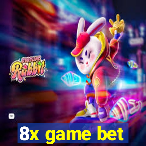 8x game bet