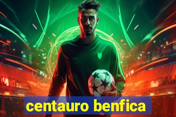 centauro benfica