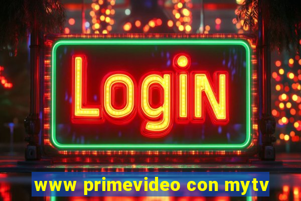 www primevideo con mytv
