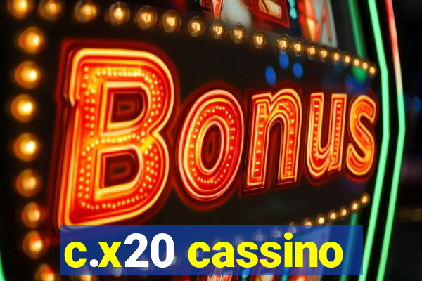 c.x20 cassino