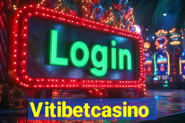 Vitibetcasino