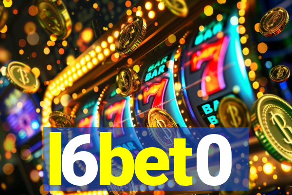 l6bet0