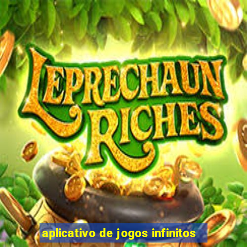 aplicativo de jogos infinitos