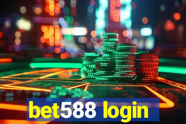 bet588 login