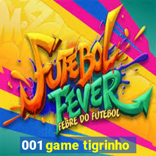 001 game tigrinho