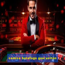 camisa botafogo guaraviton