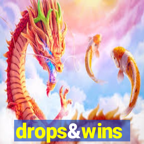 drops&wins