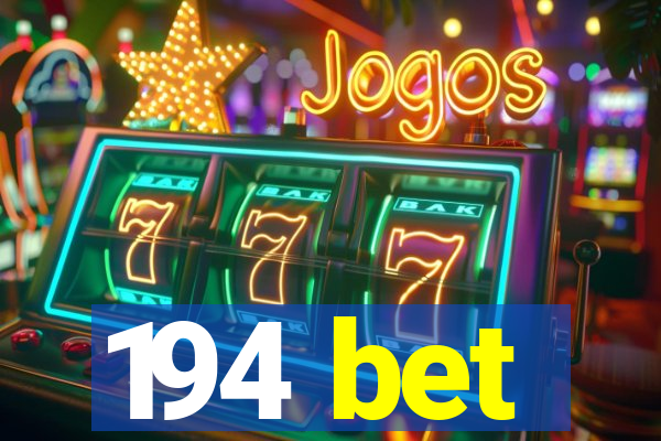 194 bet