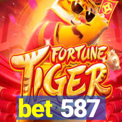 bet 587