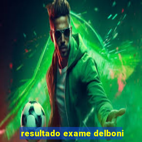resultado exame delboni