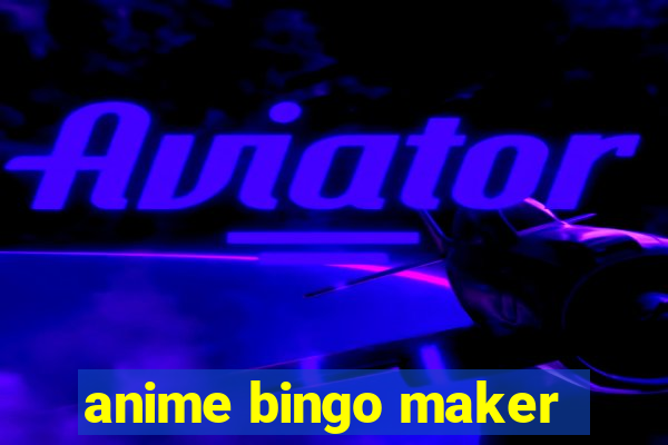 anime bingo maker