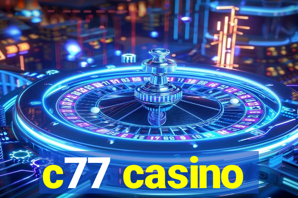 c77 casino