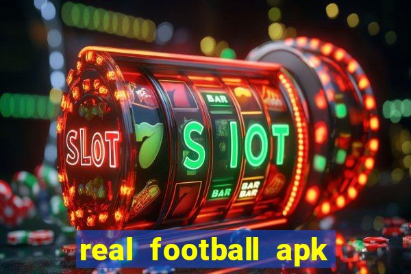 real football apk dinheiro infinito