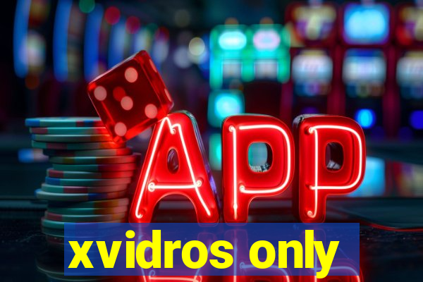xvidros only