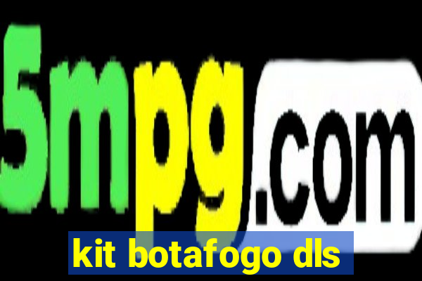 kit botafogo dls