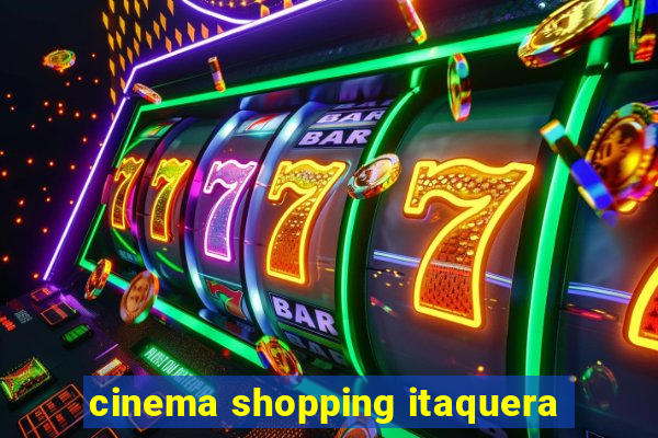 cinema shopping itaquera