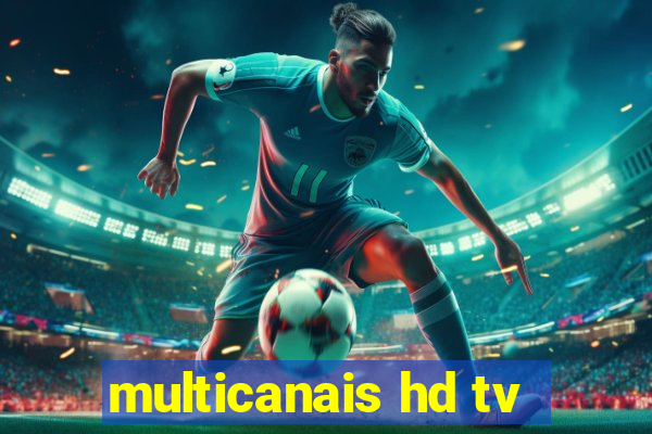 multicanais hd tv