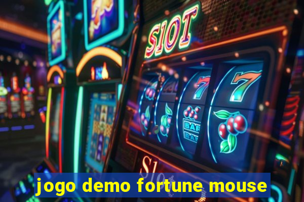 jogo demo fortune mouse