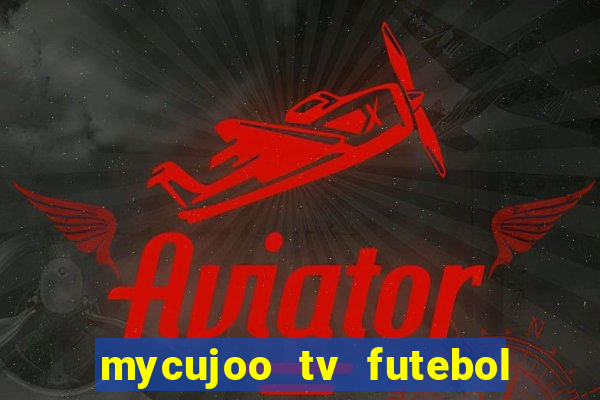 mycujoo tv futebol ao vivo