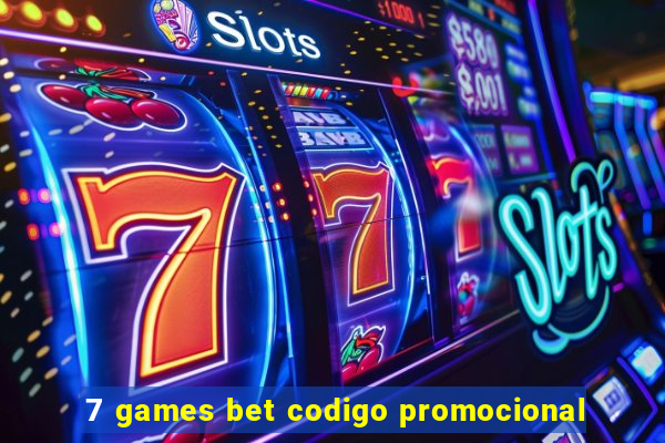 7 games bet codigo promocional