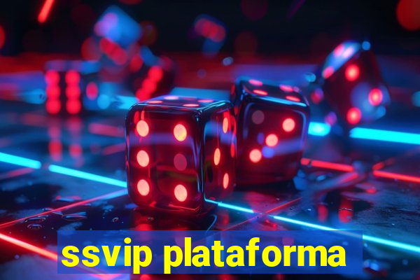 ssvip plataforma