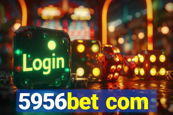 5956bet com