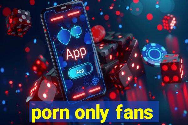 porn only fans