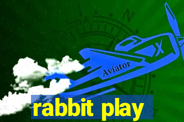 rabbit play