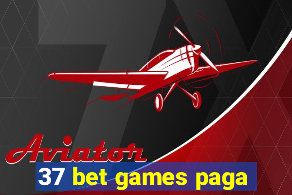 37 bet games paga