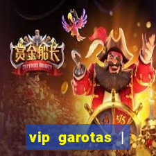 vip garotas | acompanhantes santa maria