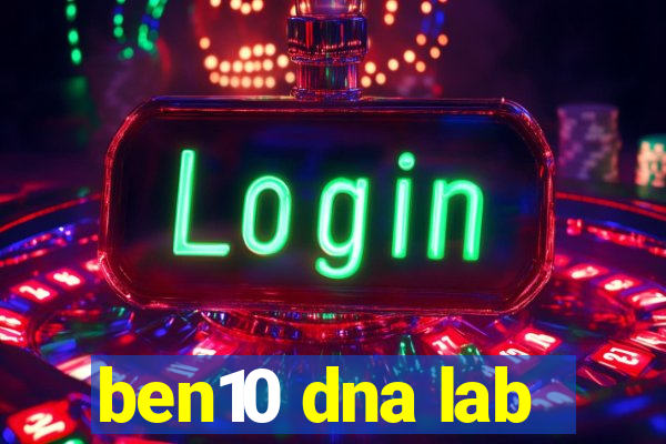 ben10 dna lab