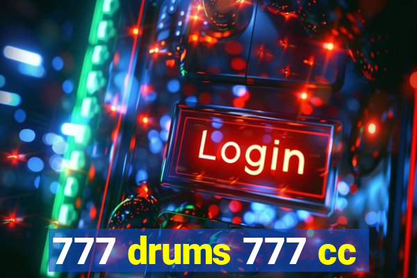 777 drums 777 cc