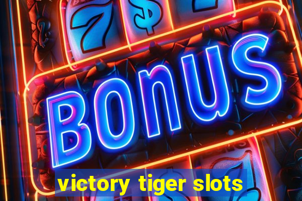 victory tiger slots