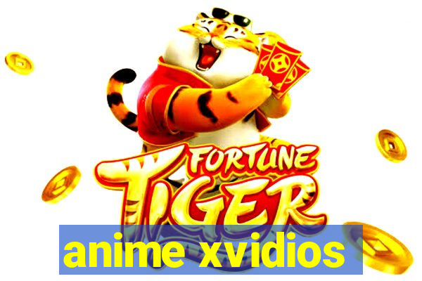 anime xvidios