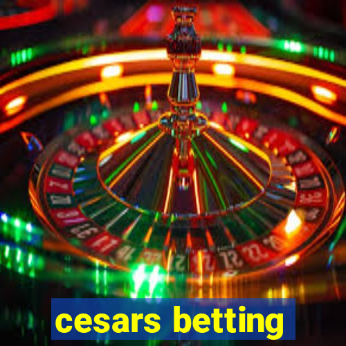cesars betting