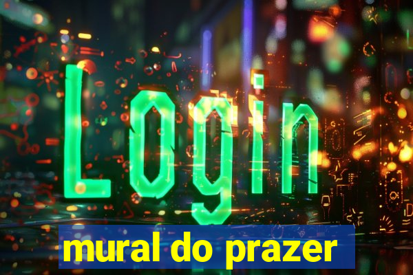 mural do prazer