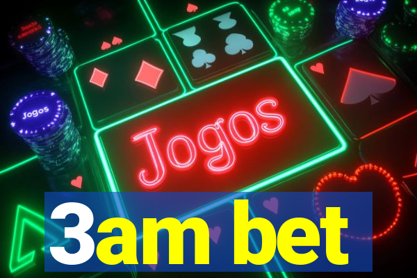 3am bet