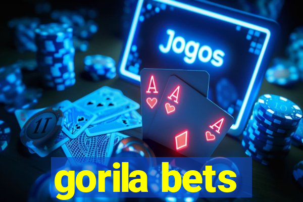 gorila bets