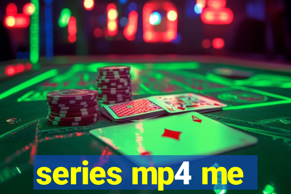 series mp4 me