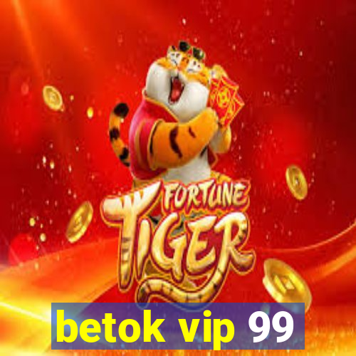 betok vip 99