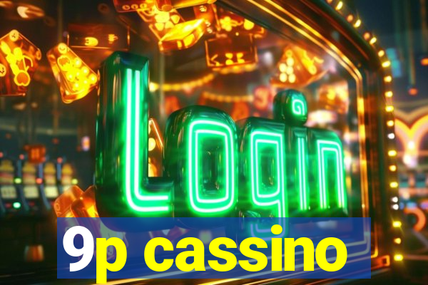 9p cassino