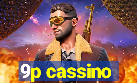 9p cassino