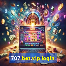 707 bet.vip login