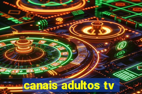 canais adultos tv