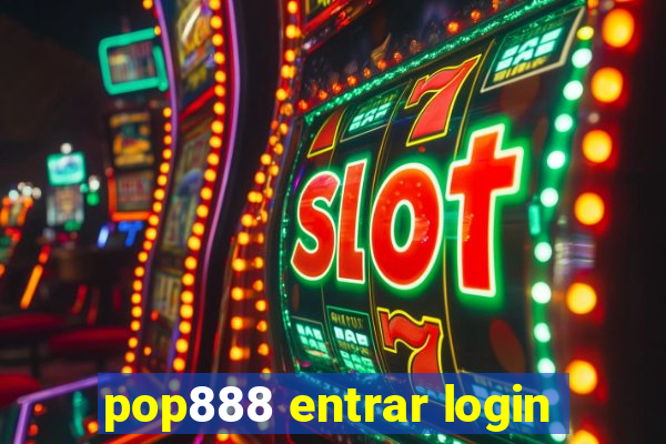 pop888 entrar login