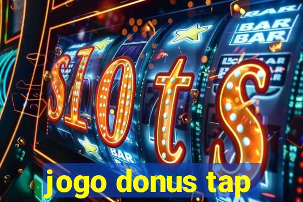 jogo donus tap