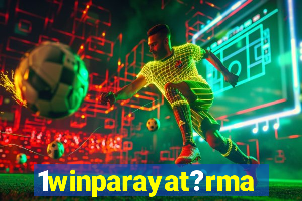 1winparayat?rma