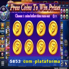 5853 com plataforma de jogos