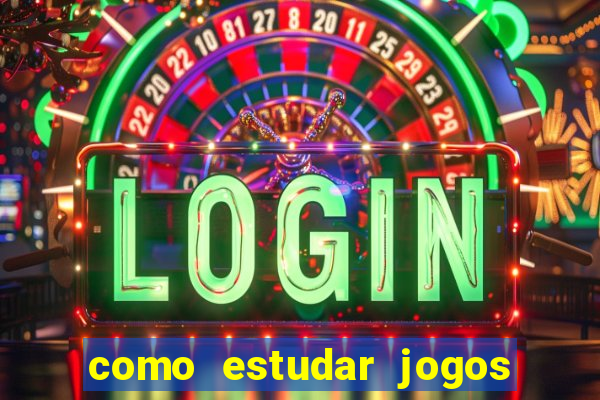como estudar jogos de futebol