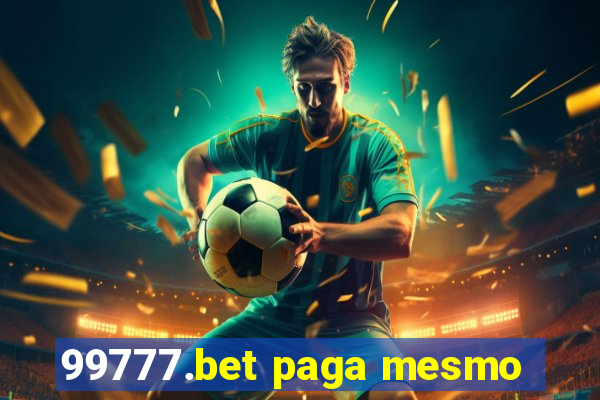 99777.bet paga mesmo